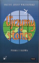 Ujrzymy słońce <br><font size=-2 color="#007699">OUTLET</font>