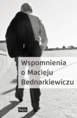 Wspomnienia o Macieju Bednarkiewiczu