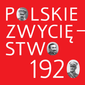 „Polskie zwycięstwo 1920”, redakcja naukowa: Michał Kopczyński i Mikołaj Mirowski