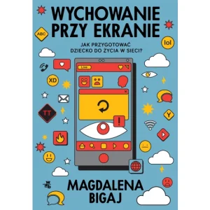 Magdalena Bigaj, „Wychowanie przy ekranie”, W.AB., Warszawa 2023